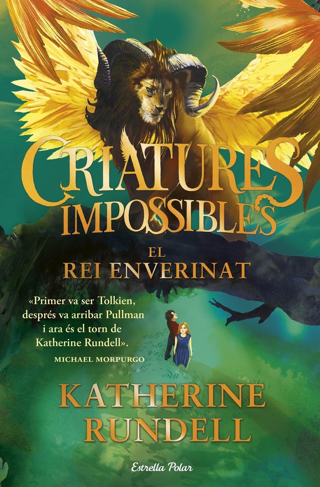 CRIATURES IMPOSSIBLES 2. EL REI ENVERINAT, de RUNDELL, KATHERINE | portada del libro