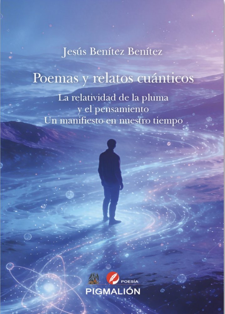 POEMAS Y RELATOS CUÁNTICOS, de Benítez Benítez, Jesús | portada del libro