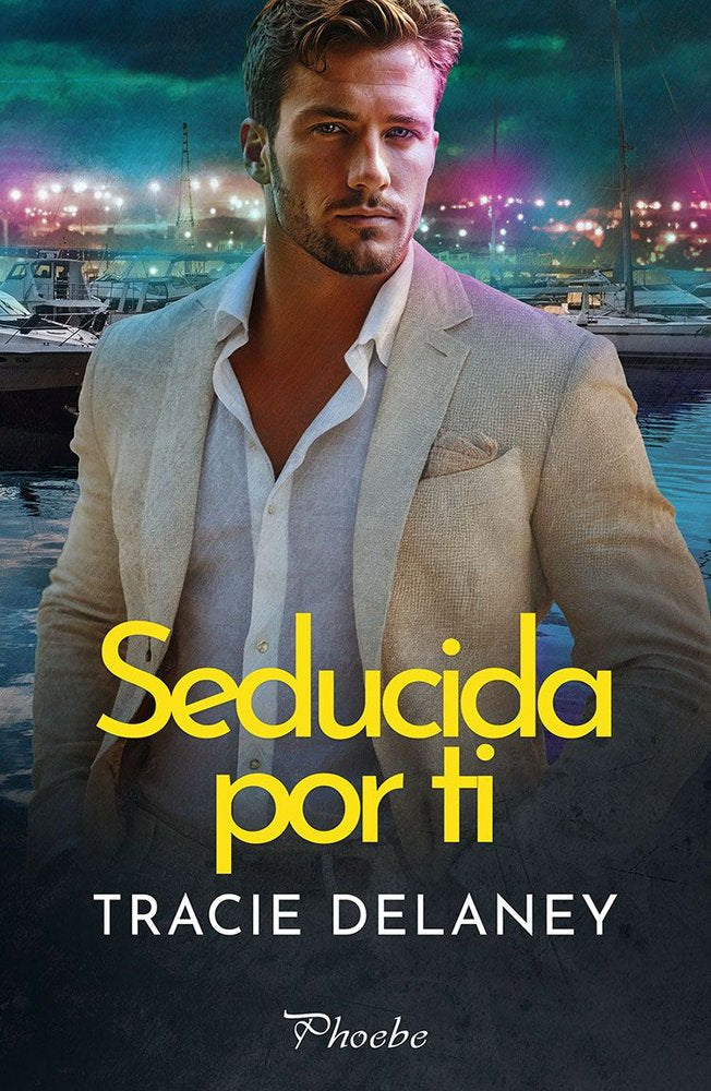 Seducida por ti, de DELANEY,TRACIE | portada del libro