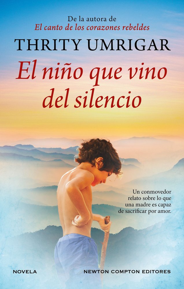 EL NIÑO QUE VINO DEL SILENCIO, de UMRIGAR, THRITY | portada del libro