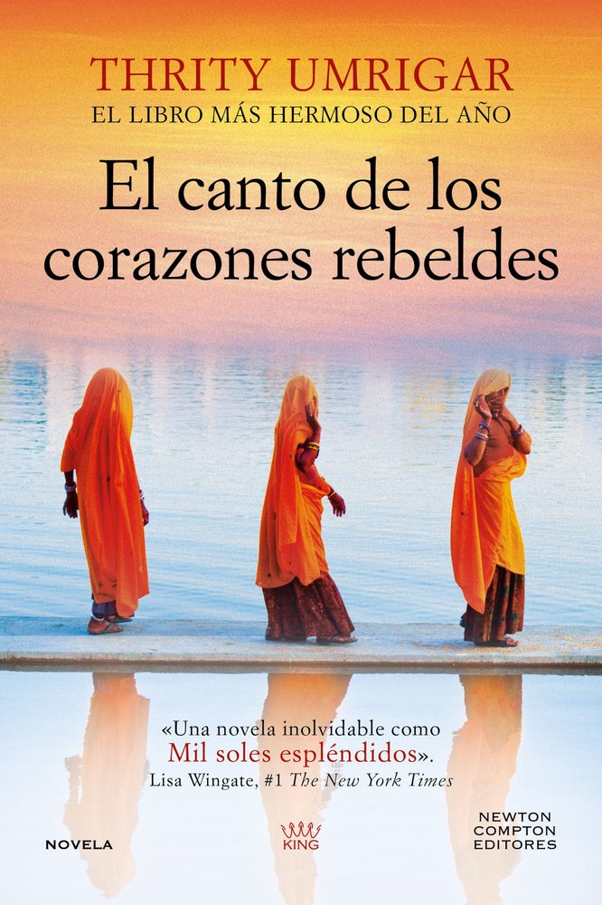 EL CANTO DE LOS CORAZONES REBELDES, de UMRIGAR, THRITY | portada del libro