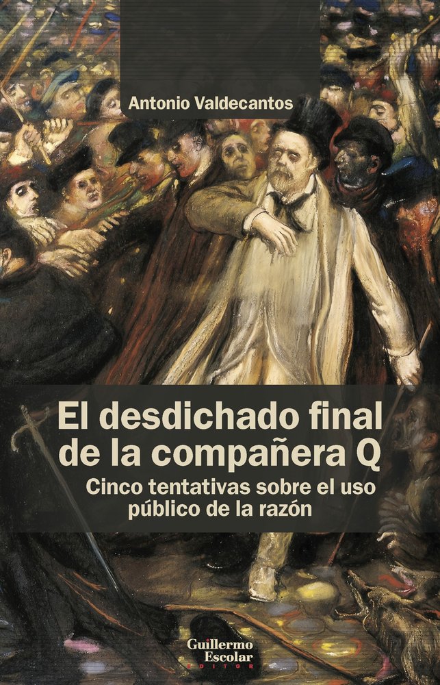 EL DESDICHADO FINAL DE LA COMPAÑERA Q, de VALDECANTOS, ANTONIO | portada del libro
