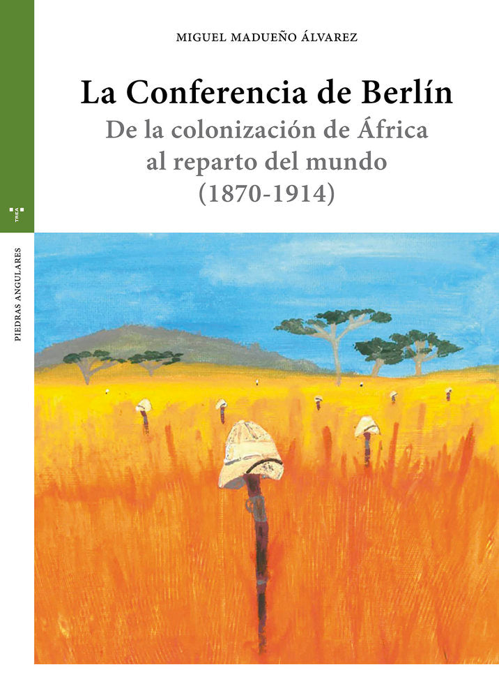 LA CONFERENCIA DE BERLÍN, de Madueño Álvarez, Miguel | portada del libro
