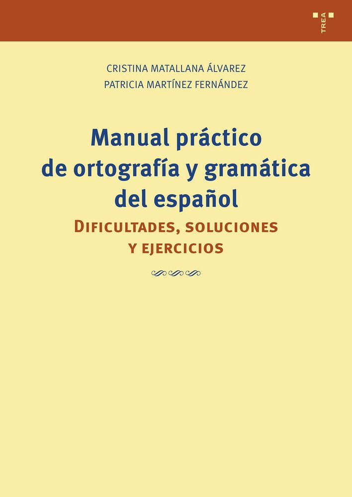 MANUAL PRÁCTICO DE ORTOGRAFÍA Y GRAMÁTICA DEL ESPAÑOL, de Martínez Fernández, Patricia | portada del libro