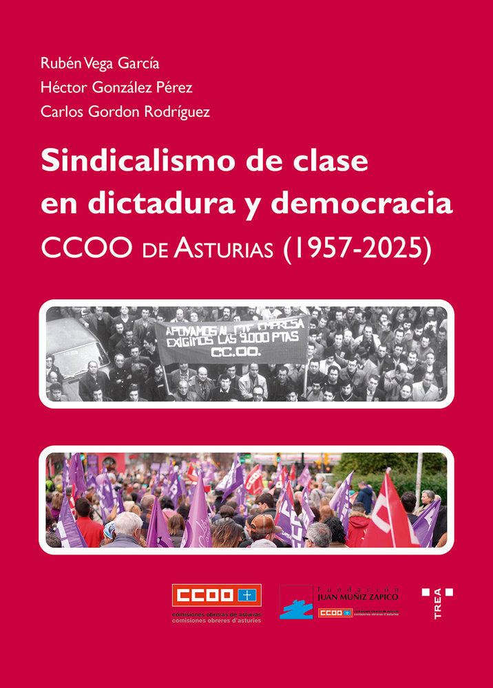 SINDICALISMO DE CLASE EN DICTADURA Y DEMOCRACIA, de González Pérez, Héctor | portada del libro