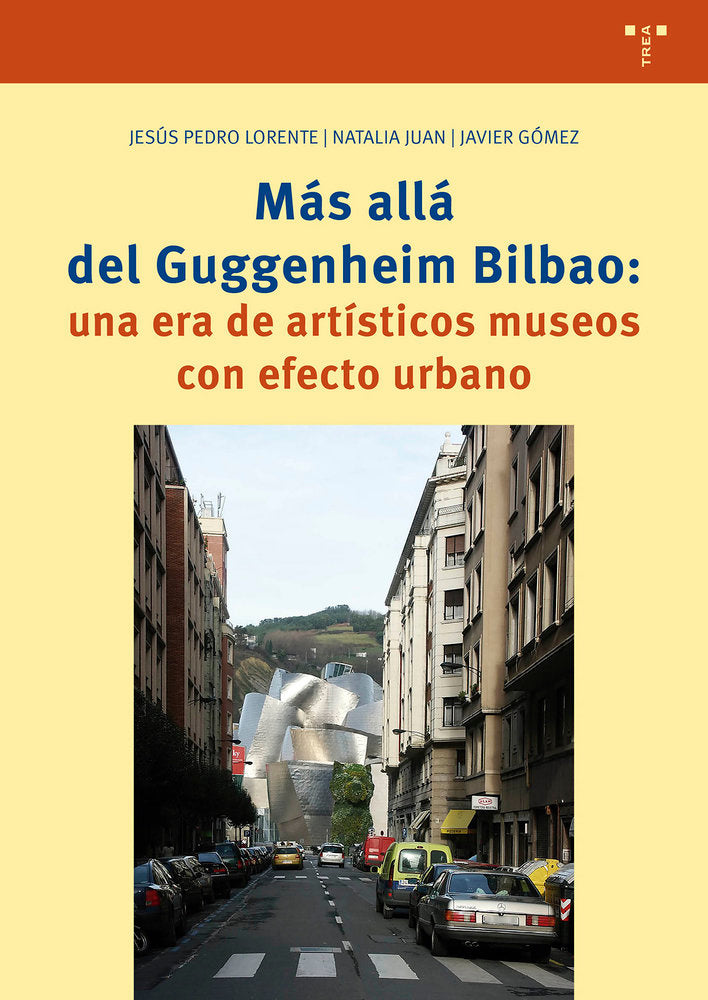 MÁS ALLÁ DEL GUGGENHEIM DE BILBAO: UNA ERA DE ARTÍSTICOS, de Gómez Martínez, Javier | portada del libro