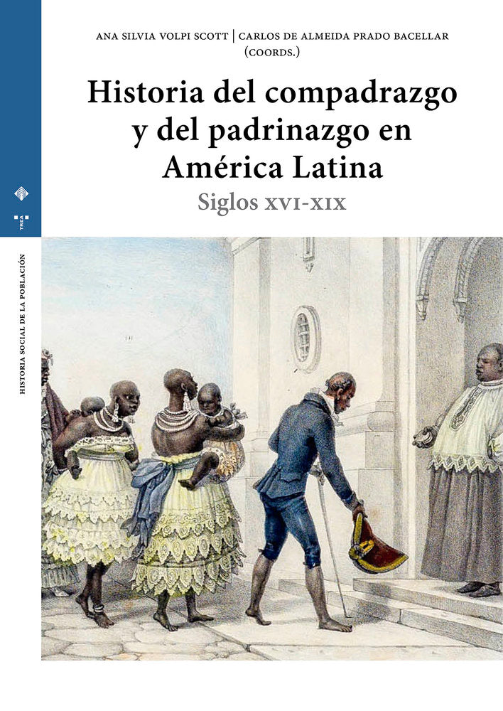 HISTORIA DEL COMPADRAZGO Y DEL PADRINAZGO EN AMÉRICA LATINA, de Almeida Prado Bacellar, Carlos de | portada del libro