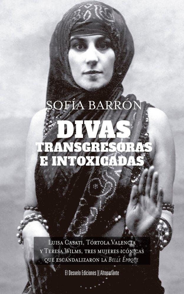 DIVAS, TRANSGRESORAS E INTOXICADAS, de BARRON ABAD, SOFIA | portada del libro