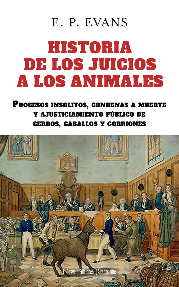 HISTORIA DE LOS JUICIOS A LOS ANIMALES, de EVANS, EDWARD PAYSON | portada del libro