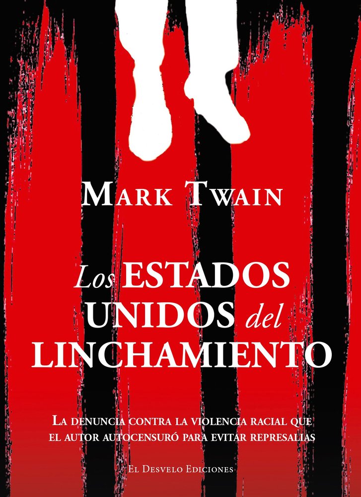 ESTADOS UNIDOS DEL LINCHAMIENTO, LOS, de TWAIN, MARK | portada del libro