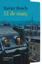 32 DE MARÇ, de Xavier Bosch | portada del libro