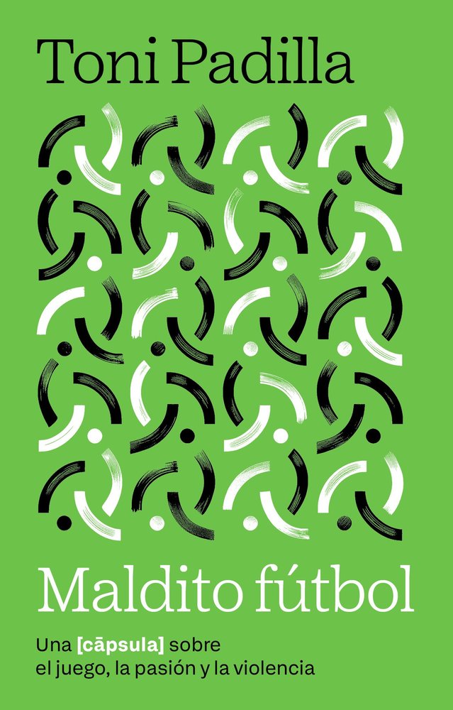 Maldito futbol, de TONI PADILLA | portada del libro
