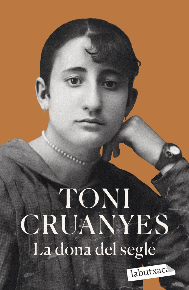 LA DONA DEL SEGLE, de CRUANYES, TONI | portada del libro