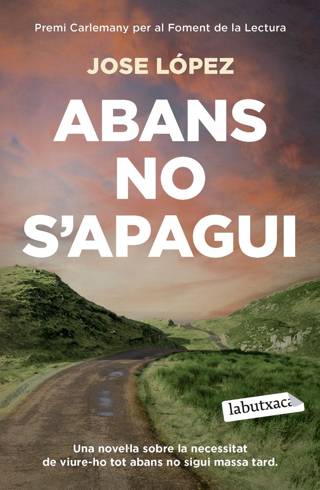 ABANS NO S'APAGUI, de LOPEZ, JOSE | portada del libro