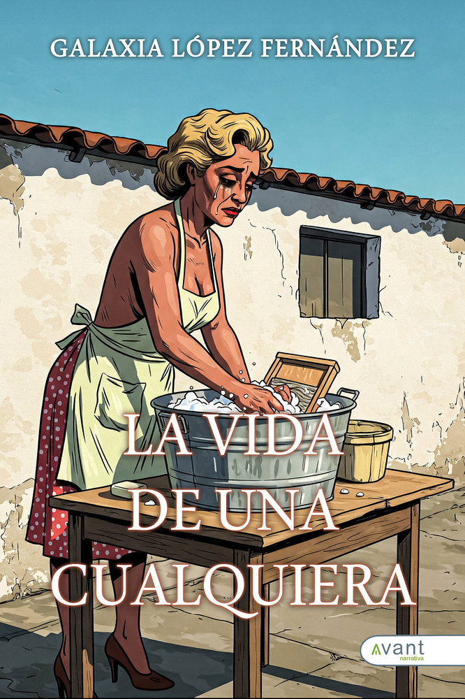 LA VIDA DE UNA CUALQUIERA, de López Fernández, Galaxia | portada del libro