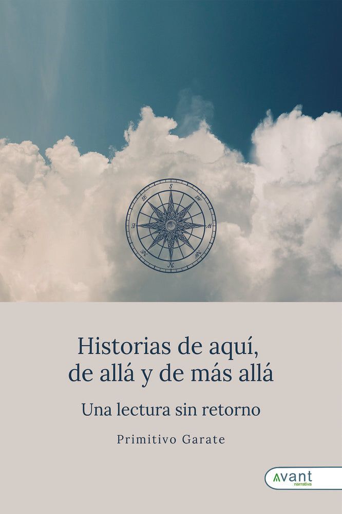 HISTORIAS DE AQUÍ, DE ALLÁ Y DE MÁS ALLÁ, de Garate, Primitivo | portada del libro