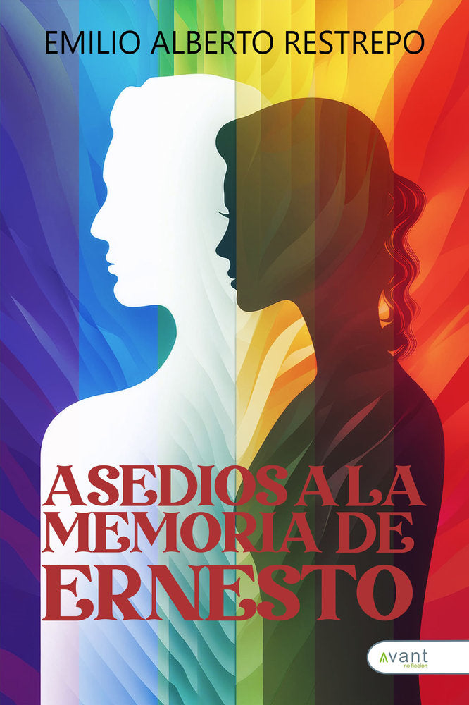 ASEDIOS A LA MEMORIA DE ERNESTO, de Restrepo, Emilio Alberto | portada del libro