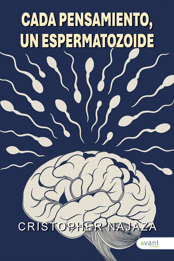 CADA PENSAMIENTO, UN ESPERMATOZOIDE, de Najaza, Cristopher | portada del libro