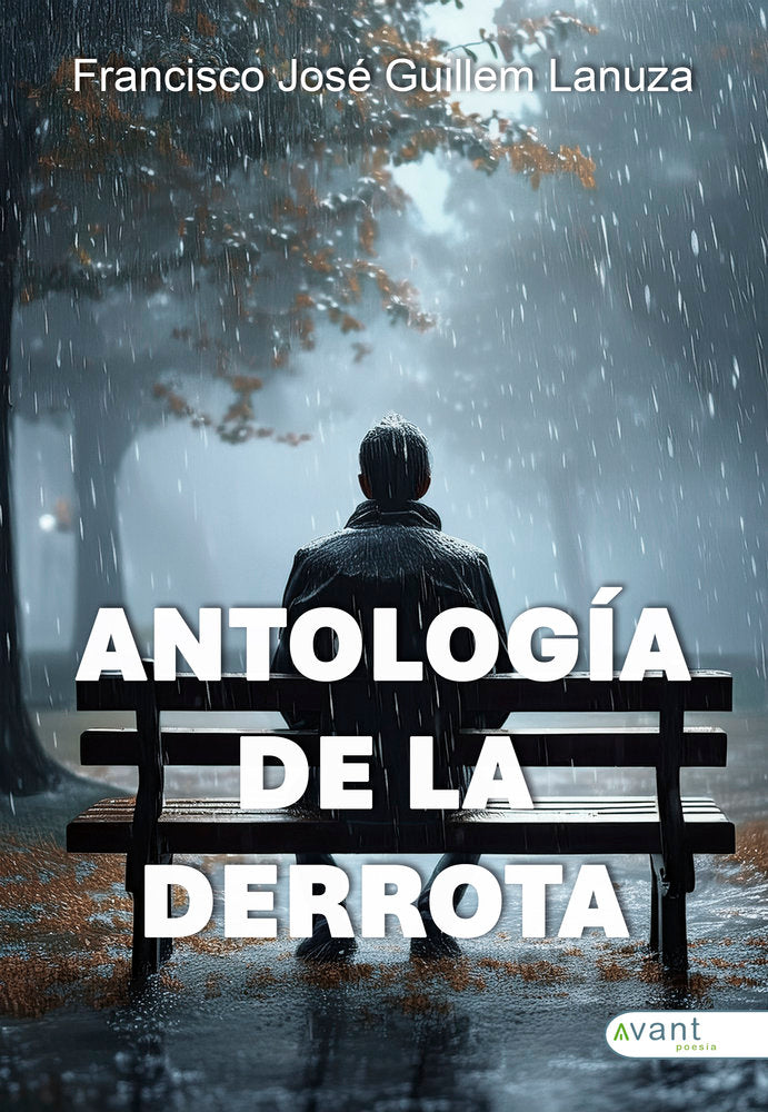 ANTOLOGÍA DE LA DERROTA, de Guillem Lanuza, Francisco José | portada del libro