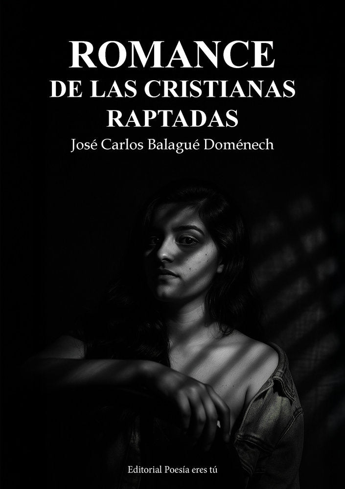ROMANCE DE LAS CRISTIANAS RAPTADAS, de Balagué Doménech, José Carlos | portada del libro