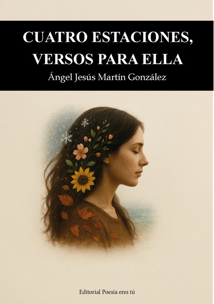 CUATRO ESTACIONES, VERSOS PARA ELLA, de Martín González, Ángel Jesús | portada del libro