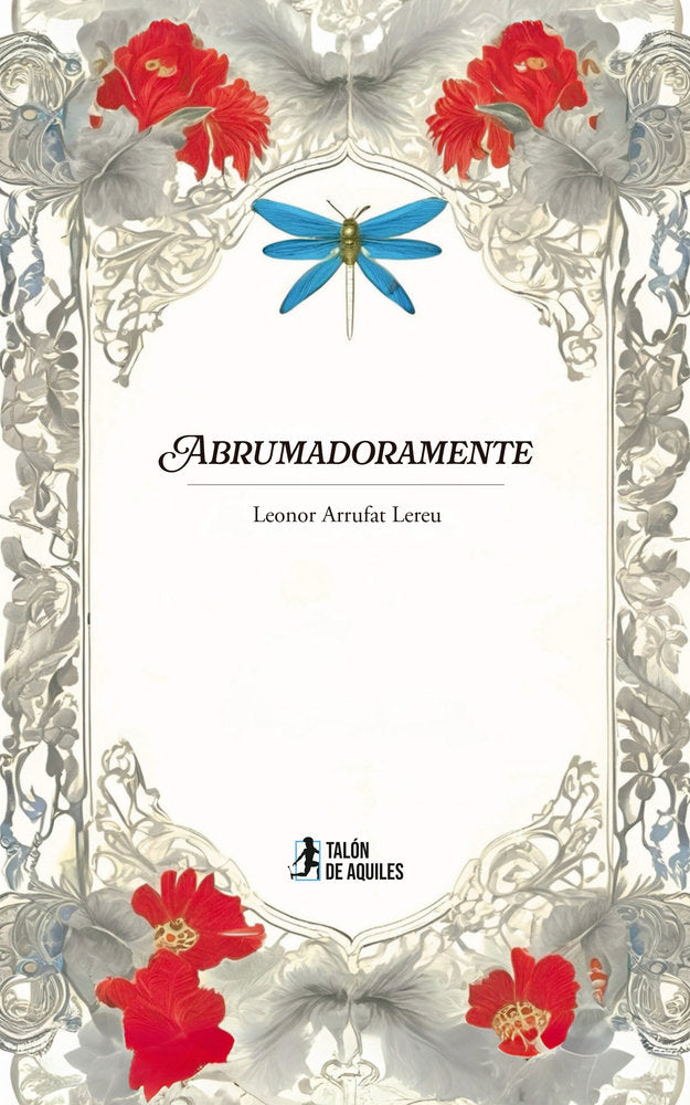Abrumadoramente, de , Arrufat Lereu, Leonor | portada del libro