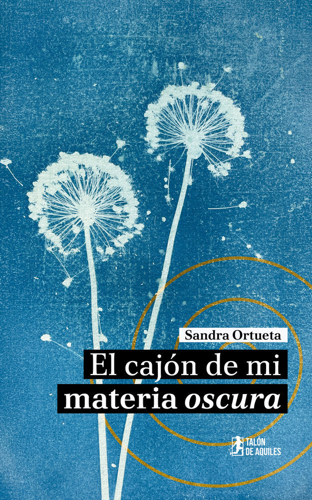 El cajón de mi materia oscura, de , Ortueta, Sandra | portada del libro