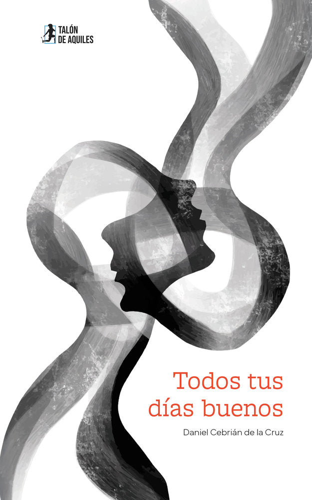 Todos tus días buenos, de , Cebrián de la Cruz, Daniel | portada del libro