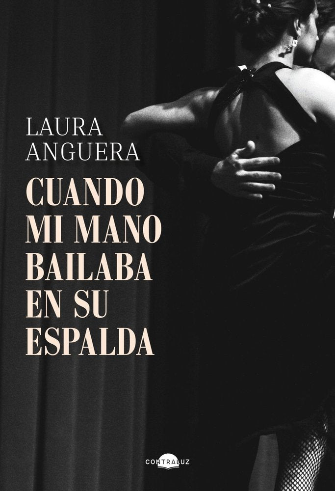 Cuando mi mano bailaba en su espalda, de ANGUERA, LAURA | portada del libro