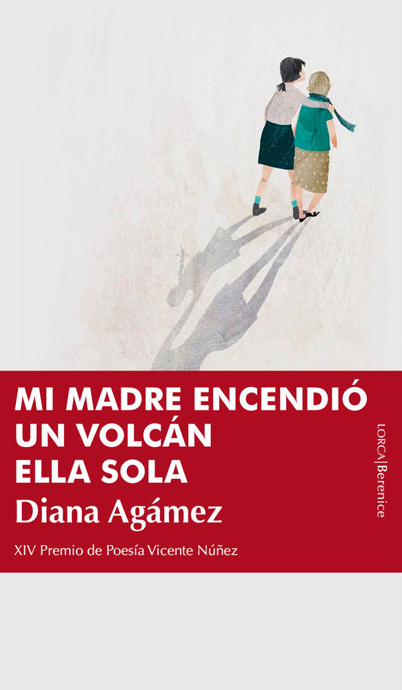 MI MADRE ENCENDIO UN VOLCAN ELLA SOLA, de AGAMEZ,DIANA | portada del libro