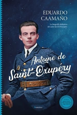 ANTOINE DE SAINT-EXUPERY, de EDUARDO CAAMAÑO | portada del libro