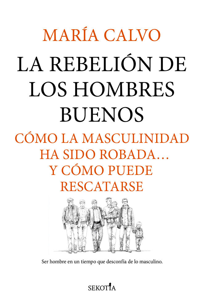 REBELION DE LOS HOMBRES BUENOS, LA, de CALVO, MARIA | portada del libro
