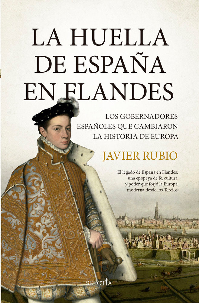 LA HUELLA DE ESPAÑA EN FLANDES, de RUBIO MONTE, JAVIER | portada del libro