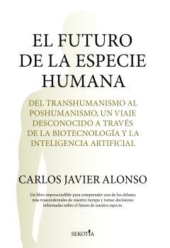 FUTURO DE LA ESPECIE HUMANA, EL, de ALONSO GUTIERREZ,CARLOS JAVIER | portada del libro
