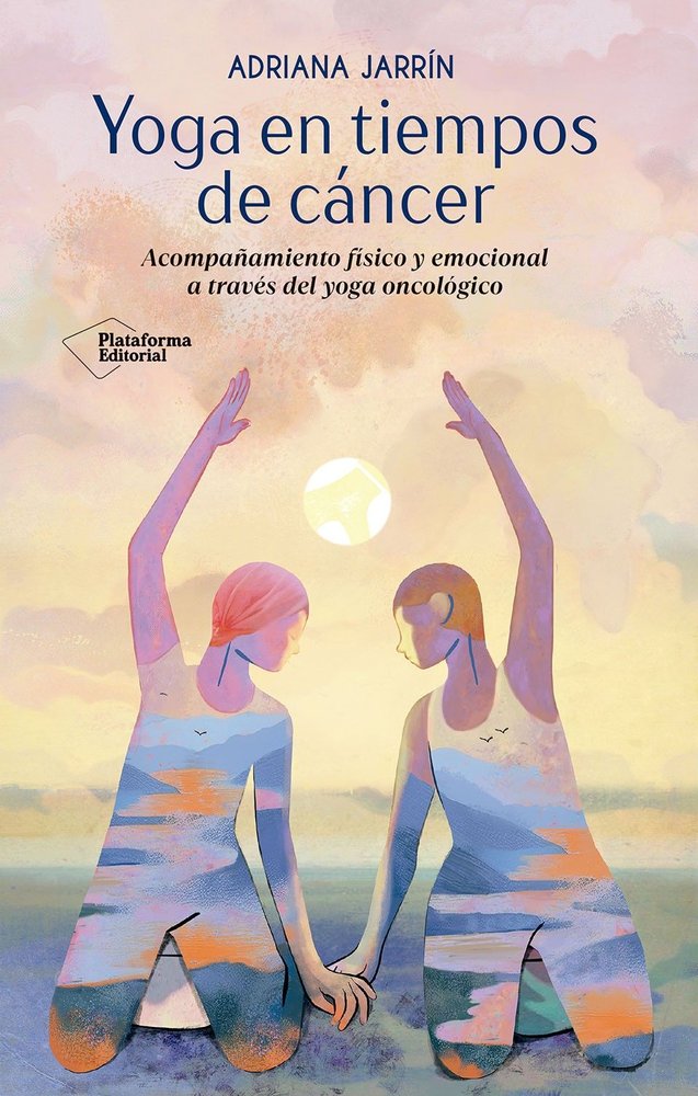 YOGA EN TIEMPOS DE CANCER, de JARRIN, ADRIANA | portada del libro