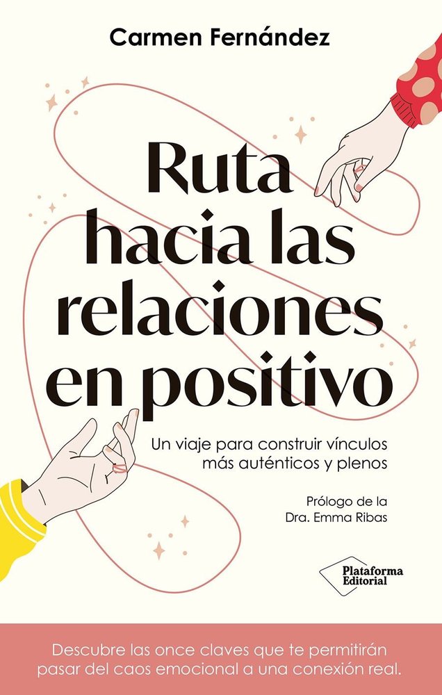 RUTA HACIA LAS RELACIONES EN POSITIVO, de FERNANDEZ RIVAS, CARMEN | portada del libro