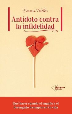 ANTIDOTO CONTRA LA INFIDELIDAD, de TRILLES, EMMA | portada del libro