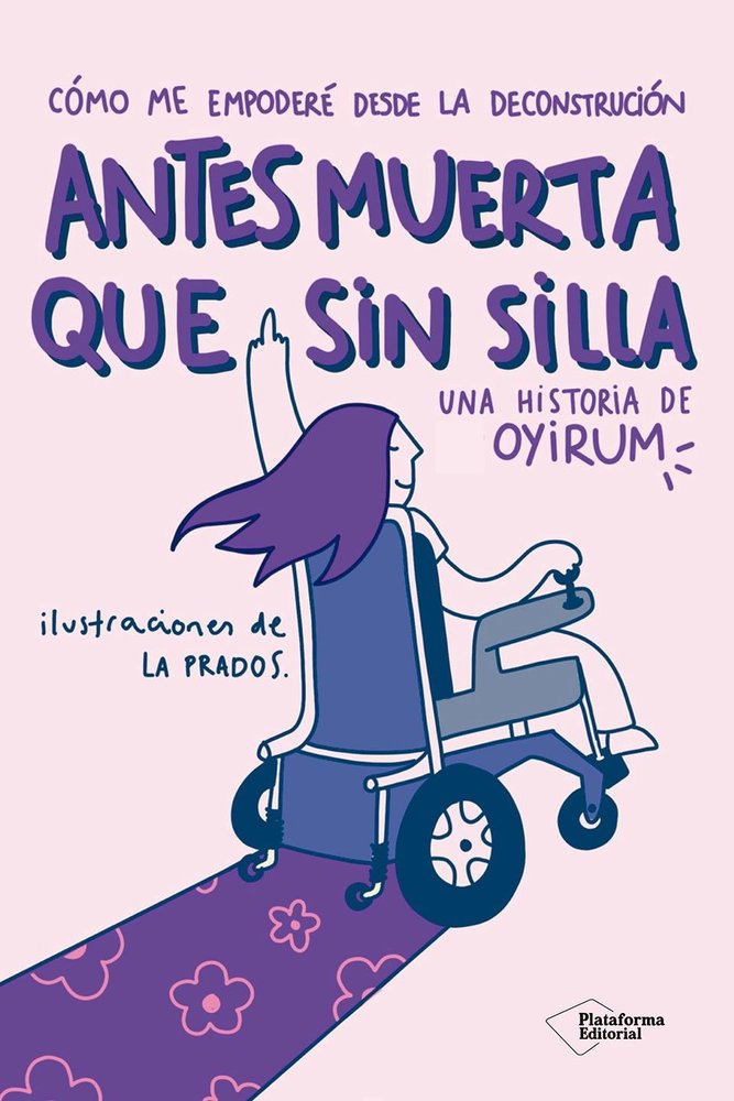 ANTES MUERTA QUE SIN SILLA, de OYIRUM, | portada del libro