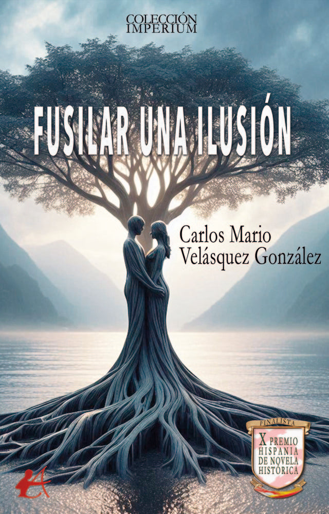 Fusilar una ilusión, de Velásques González, Carlos Mario | portada del libro