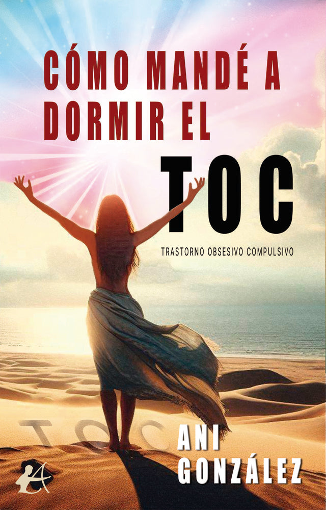 Cómo mandé a dormir el TOC, de González, Ani | portada del libro