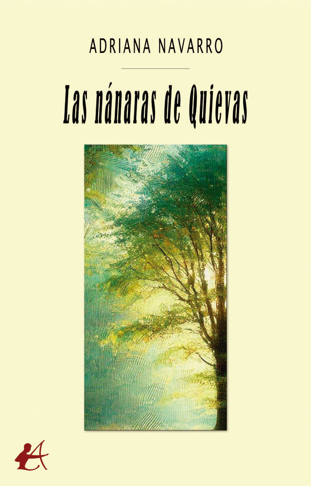Las nánaras de Quievas, de Navarro, Adriana | portada del libro