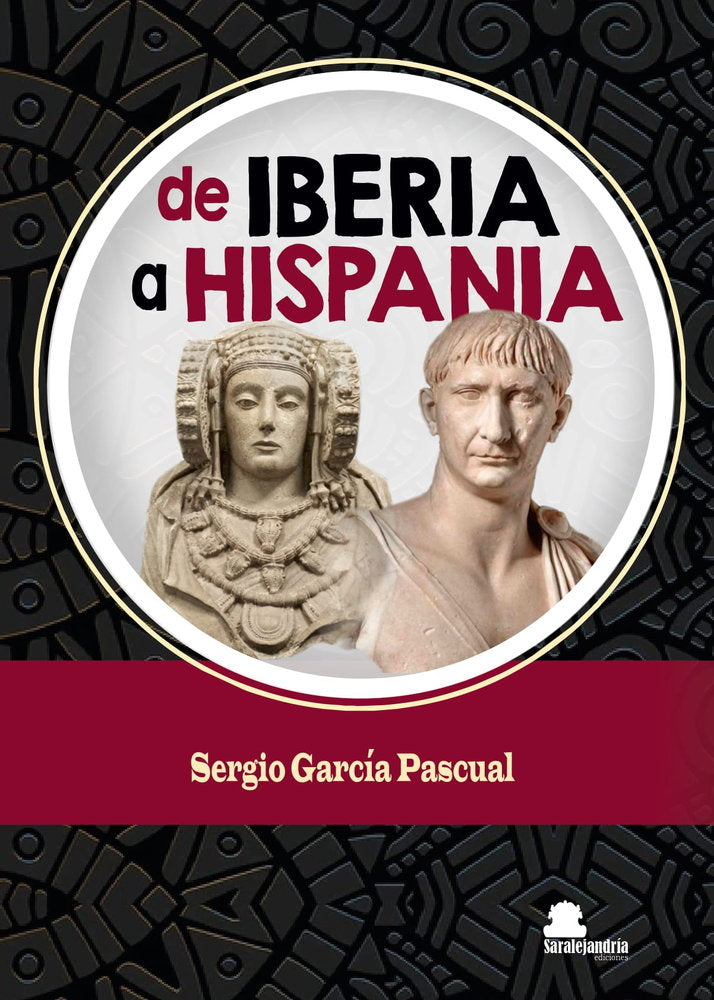 DE IBERIA A HISPANIA, de GARCÍA PASCUAL, SERGIO | portada del libro