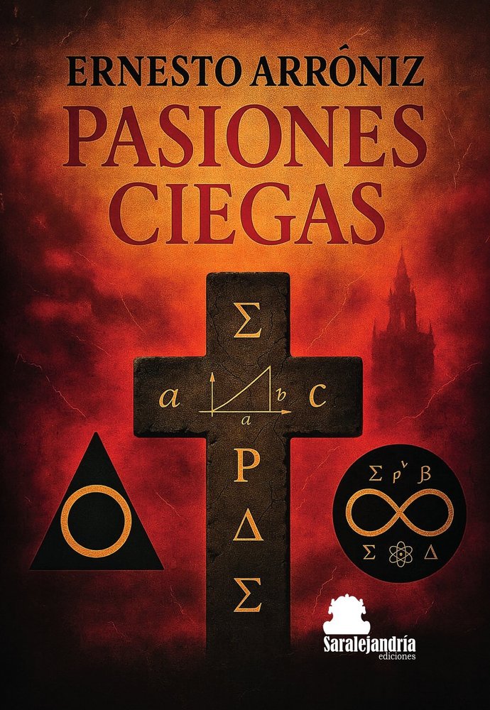 PASIONES CIEGAS, de ARRÓNIZ, ERNESTO | portada del libro