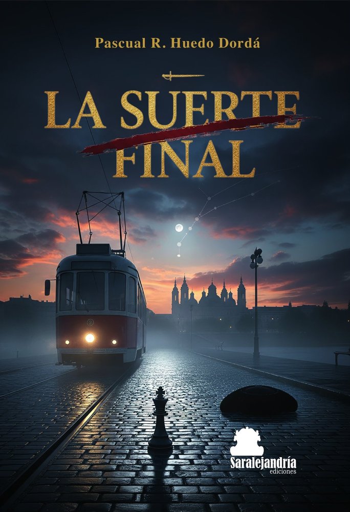 LA SUERTE FINAL, de HUEDO DORDÁ, PASCUAL R. | portada del libro
