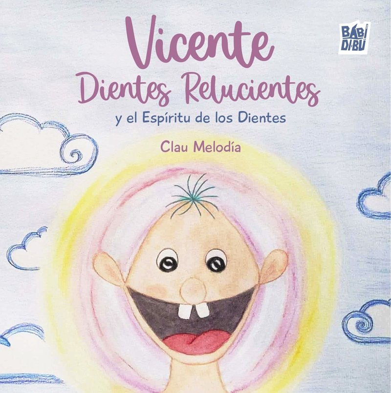 Vicente dientes relucientes, de MELODIA,CLAU | portada del libro