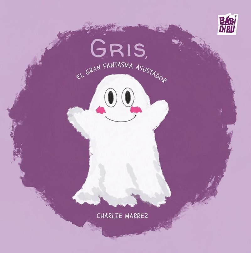 GRIS, EL GRAN FANTASMA ASUSTADOR, de MARREZ | portada del libro