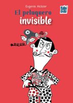 PELUQUERO INVISIBLE, EL, de EUGENIA ALCAZAR | portada del libro