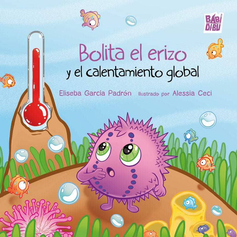 Bolita el erizo y el calentamiento global, de GARCIA PADRON,ELISEBA | portada del libro