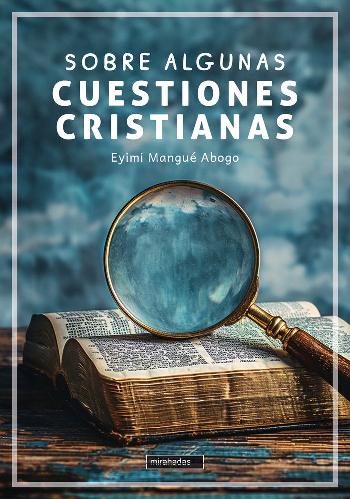 SOBRE ALGUNAS CUESTIONES CRISTIANAS, de MANGUE ABOGO | portada del libro