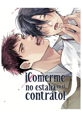COMERME NO ESTABA EN EL CONTRATO, de HAREYA UMAKO | portada del libro
